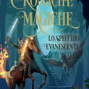 Betaalbaar Lo specchio evanescente. Cronache magiche