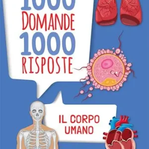 Il corpo umano. 1000 domande 1000 risposte Beste Prijs