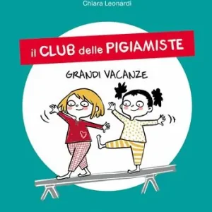 Rechtstreeks Van De Fabrikant Grandi vacanze. Il club delle pigiamiste. Ediz. a colori