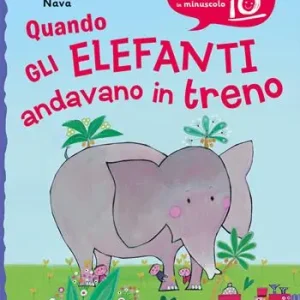 Quando gli elefanti andavano in treno. Nuova ediz. Beperkte Voorraad