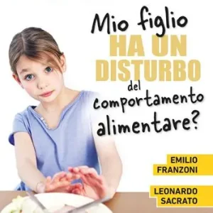 Seizoensaanbieding Mio figlio ha un disturbo del comportamento alimentare?
