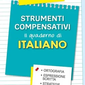 Snelle Levering Strumenti compensativi. Il quaderno di italiano. Ortografia, espressione scritta e strategie di studio