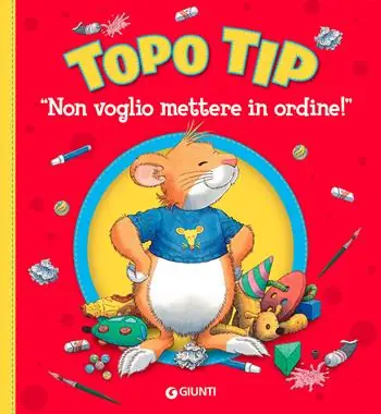 Nu Kopen Non voglio mettere in ordine! Topo Tip. Ediz. illustrata