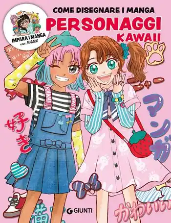 Direct Verzonden Personaggi kawaii. Come disegnare i manga. Ediz. a colori. Con QR code per modelli e tutorial