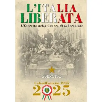 Esercito. Calendario da muro 2025. L‘Italia liberata. L‘Esercito nella guerra di Liberazione. Ediz. a colori Seizoensaanbieding
