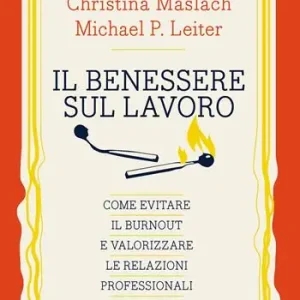 Il benessere sul lavoro. Come evitare il burnout e valorizzare le relazioni professionali Direct Verzonden
