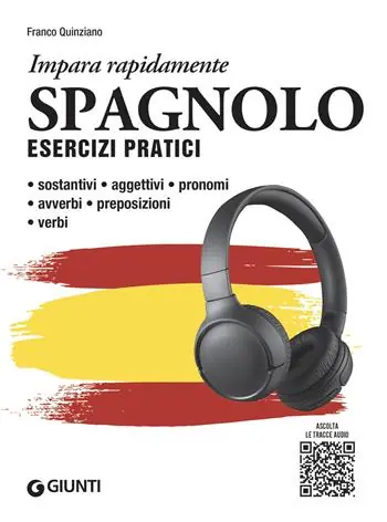 Must-Have Spagnolo. Esercizi pratici. Sostantivi, aggettivi, pronomi, avverbi, preposizioni, verbi. Con MP3