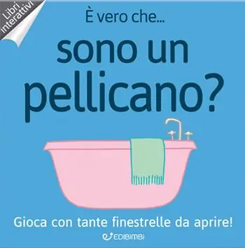 È vero che... sono un pellicano? Ediz. a colori Goedkoop