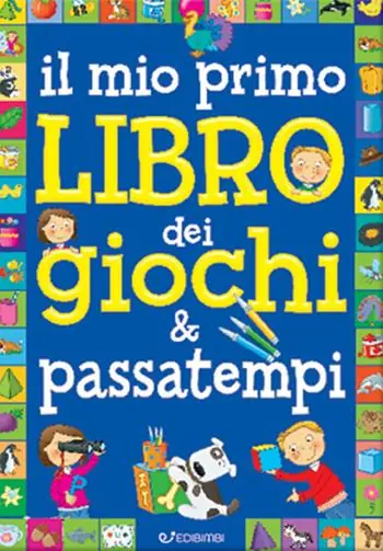 Il mio primo libro dei giochi & passatempi. Ediz. a colori Meest Verkocht