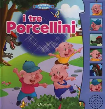 I tre porcellini. Ascolta le fiabe. Ediz. a colori Premium