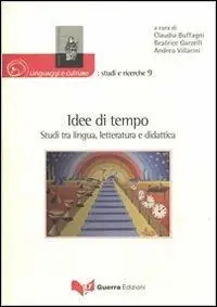 Idee di tempo. Studi tra lingua, letteratura e didattica Superprijs