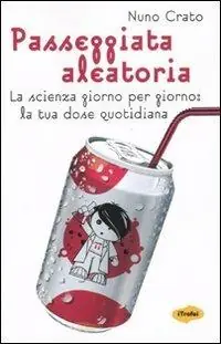 Betrouwbaar Passeggiata aleatoria. La scienza giorno per giorno la tua dose quotidiana