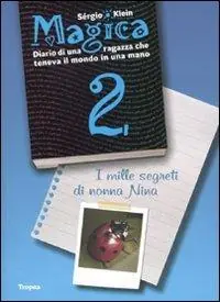 Seizoensaanbieding Magica. Diario di una ragazza che teneva il mondo in una mano. Vol. 2