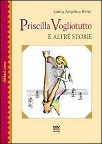 Priscilla Vogliotutto. E altre storie Gratis Retour