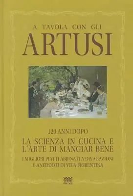 A tavola con gli Artusi. 120 anni dopo «la scienza in cucina e l‘arte di mangiar bene» Shop Nu