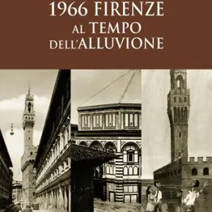 1966. Firenze al tempo dell‘alluvione Goedkoop