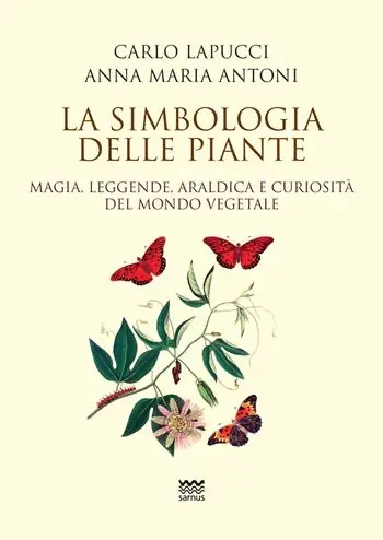 La simbologia delle piante. Magia, leggende, araldica e curiosistà del mondo vegetale Finale Uitverkoop