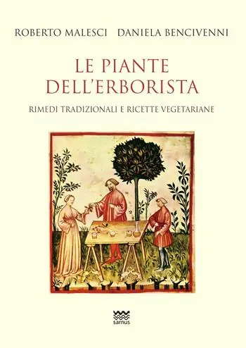 Le piante dell’erborista. Rimedi tradizionali e ricette vegetariane Beperkt Aanbod