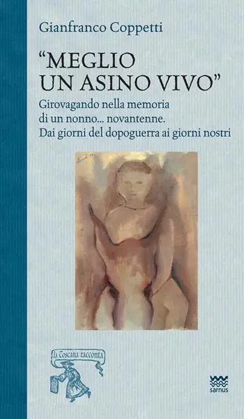 Meglio un asino vivo. Girovagando nella memoria di un nonno...novantenne. Dai giorni del dopoguerra ai giorni nostri Voordeelprijs