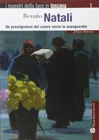 Korting Renato Natali. Un prestigiatore del coloere verso le avanguardie. Ediz. illustrata