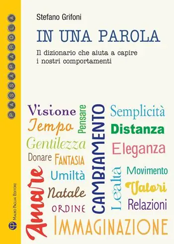 In una parola. Il dizionario che aiuta a capire i nostri comportamenti Beperkte Voorraad