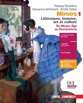 Miroirs. Littérature, histoire, art et culture. Con Fiches. Per le Scuole superiori. Con e-book. Con espansione online. Vol. 1 Du moyen âge au Romantisme Voordeelprijs