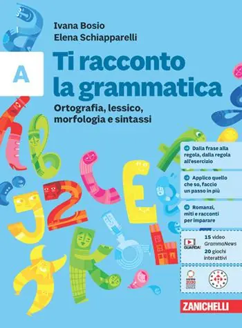 Lage Kosten Ti racconto la grammatica. Ortografia, lessico, morfologia e sintassi con Tavole grammaticali-A scrivere si impara. Per la Scuola media. Con e-book. Vol. A-B
