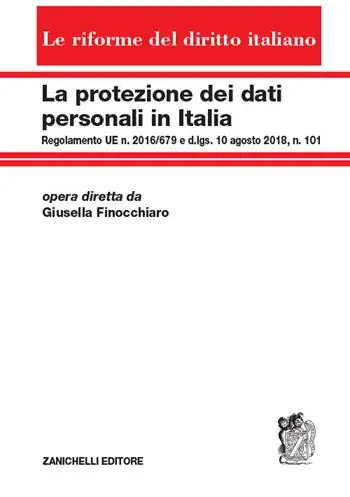 Uitverkoop La protezione dei dati personali in Italia. Regolamento UE n. 2016/679 e d.lgs. 10 agosto 2018, n. 101