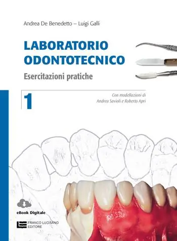 Laboratorio odontotecnico. Per le Scuole superiori. Con Contenuto digitale (fornito elettronicamente). Vol. 1 Esercitazioni pratiche Rechtstreeks Van De Fabrikant