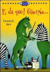 E da quel giorno.... Ediz. illustrata Korting