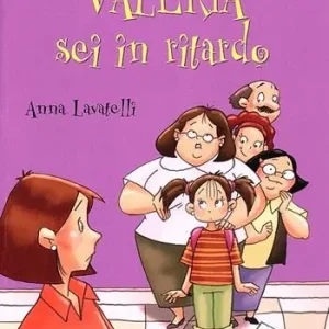 Valeria sei in ritardo. Ediz. illustrata Betaalbaar