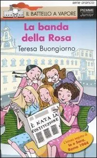 Lage Prijs La banda della Rosa. Ediz. illustrata