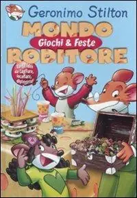 Betrouwbaar Mondo roditore. Giochi e feste. Ediz. illustrata
