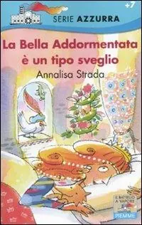 Merkproduct La Bella Addormentata è un tipo sveglio. Ediz. illustrata