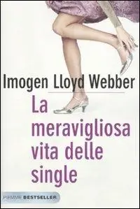 La meravigliosa vita delle single Tijdelijk Beschikbaar
