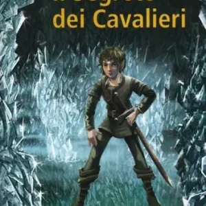 Aanbieding Il segreto dei cavalieri. Cronache del Regno della Fantasia. Vol. 6