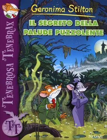 Il segreto della palude puzzolente. Ediz. illustrata Must-Have