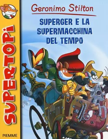 Direct Verzonden SuperGer e la supermacchina del tempo. Ediz. illustrata