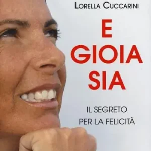 E gioia sia. Il segreto per la felicità Voordeelprijs