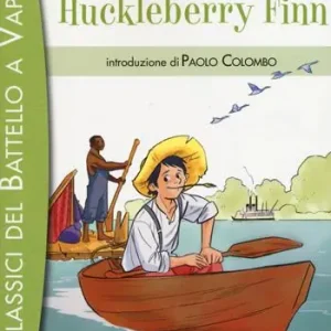 Must-Have Le avventure di Huckleberry Finn. Ediz. illustrata