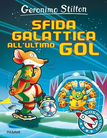 Sfida galattica all‘ultimo gol. Ediz. illustrata Gereduceerde Prijs