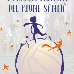 Aanbieding I piccoli principi del Rione Sanità