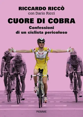 Cuore di cobra. Confessioni di un ciclista pericoloso Direct Beschikbaar