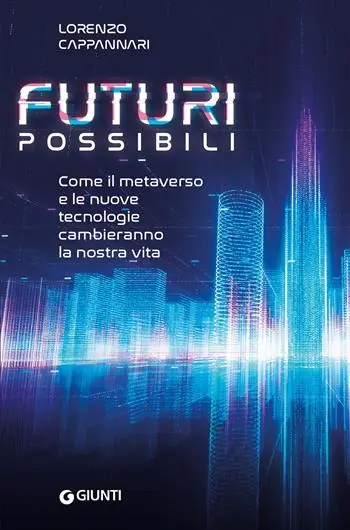 Futuri possibili. Come il metaverso e le nuove tecnologie cambieranno la nostra vita Meest Verkocht