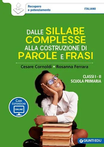Dalle sillabe complesse alla costruzione di parole e frasi. Classi 1ª e 2ª scuola primaria. Con espansione online Beste Prijs
