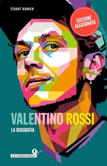 Valentino Rossi. La biografia. Nuova ediz. Gratis Retour