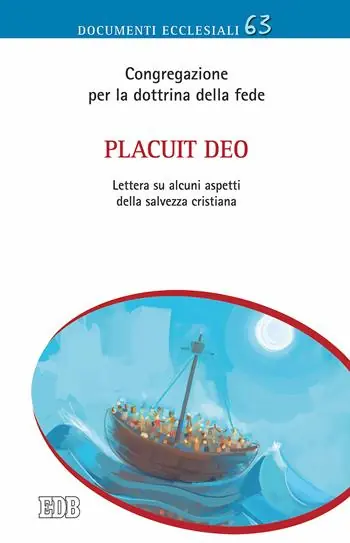 Finale Uitverkoop Placuit Deo. Lettera ai vescovi della Chiesa cattolica su alcuni aspetti della salvezza cristiana