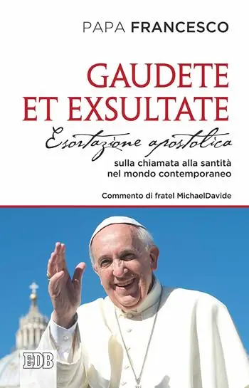 Gaudete et exsultate. Esortazione apostolica sulla chiamata alla santità nel mondo contemporaneo Seizoensaanbieding