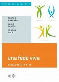 Una fede viva. Mistagogia in atto Premium