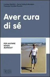 Populair Aver cura di sé. Per aiutare senza burn out